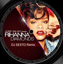 Rihanna - Diamonds Josef Salvat cover DJ SESTO Remix