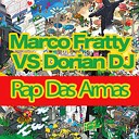 Marco Fratty Dorian DJ - Rap Das Armas Extended Mix