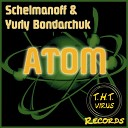 Schelmanoff Yuriy Bondarchuk - Atom