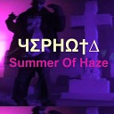 Summer of Haze - N H 7 h D SHIV CR D H SHISH