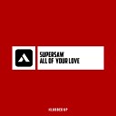 Supersaw - All of Your Love Original Mix