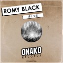 Romy Black - If I See Original Mix