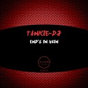 Tankie DJ - End s In Vain Original Mix