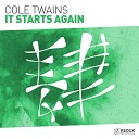 Cole Twains - It Starts Again Original Mix