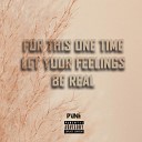 PUNI - For This One Time Let Your Feelings Be Real Original…