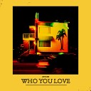 LOST IN LNDN - Who You Love