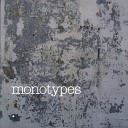 The Monotypes - Prez Rixon