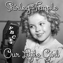 Shirley Temple - Hey What Did The Bluejay Say From Dimples