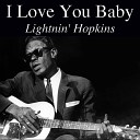 Lightnin Hopkins - I Love You Baby