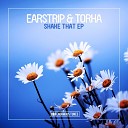 Earstrip Torha - Shake That Ass Original Mix