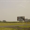 Weak Teeth - No One Is That Going to Hell More Than Us…