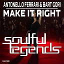 Antonello Ferrari Bart Gori - Make It Right Original Mix