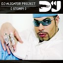 DJ Aligator Project - Stomp Radio Edit