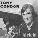 Tony Condor - All Right Again