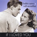 Bobbi Carrey Will McMillan - I Wish I Were In Love Again