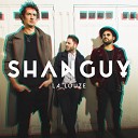 Shanguy - La Louze Radio Edit