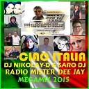 DJ NIKOLAY D SARO DJ - CIAO ITALIA RADIO MISTER DEE JAY MEGAMIX 2015