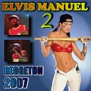 Elvis Manuel Feat El Micha - Tu Te Haces La Buena Re
