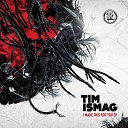 Tim Ismag - I Made This for You Subdue Re