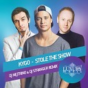 Kygo - Stole The Show DJ Nejtrino DJ Stranger Remix