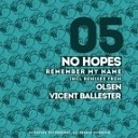No Hopes - Remember My Name Olsen Remix
