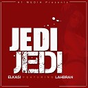 Elkasi feat Lahbran - Jedi Jedi