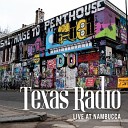 Texas Radio - Too Hot To Handle