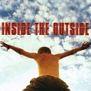 Inside The Outside - For You As Much As Me