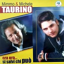 Mimmo Taurino Michele Taurino - Ciente appuntamente