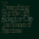 Everything But The Girl - Missing CL McSpadden Powerhouse Mix