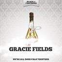 Gracie Fields - Smile When You Say Good Bye Original Mix