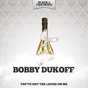 Bobby Dukoff - You Do Something to Me Original Mix