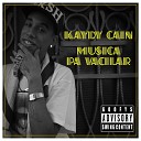 Kaydy Cain - Skit Si Te Cojo