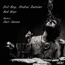 Evil Boy Andrei Demian - Bad Boys Original Mix
