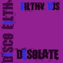 Filthy DJS - Desolate Original Mix