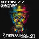 Xeon - Raptor Original Mix