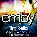 Tim Rella - Where I Wanna Be DJ Nic E s Deeper Yeah Remix