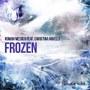 Roman Messer feat Christina Novelli - Frozen Radio Edit