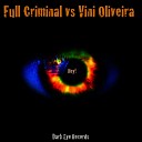 Full Criminal Vini Oliveira - Hey Original Mix