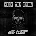 Mister Black - Kick The Drum Original Mix