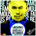 Leomeo - When Will I Be Famous Roman K Leomeo Remix