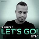 Subject G - Let s Go Club Mix