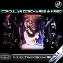 Circular Discharge KRIEG - Monolith Wisdom Original Mix