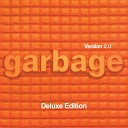 Garbage - You Look So Fine