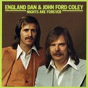 England Dan John Ford Coley - Nights Are Forever Without You
