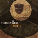 Solomon Burke - I M All Alone Original Mix