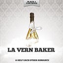 La Vern Baker - I Ll Never Be Free Original Mix