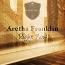 Aretha Franklin - Who Needs You Original Mix