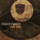Charlie Parker - Easy to Love Original Mix