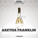 Aretha Franklin - Never Grow Old Original Mix